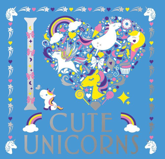 Книга I Heart Cute Unicorns: Volume 6 Amanda Hillier