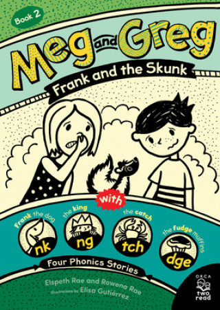 Könyv Meg and Greg: Frank and the Skunk Rowena Rae