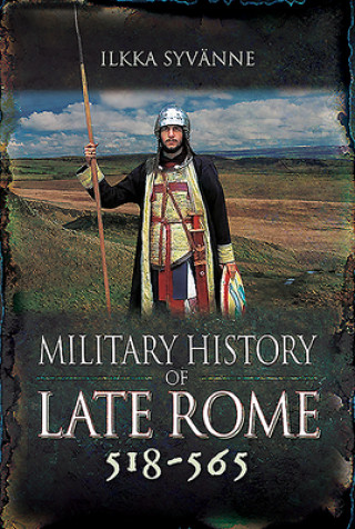 Carte Military History of Late Rome 518-565 