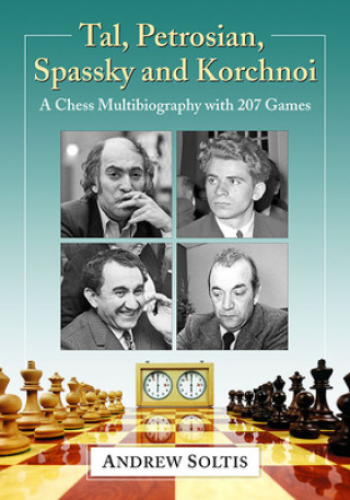 Buch Tal, Petrosian, Spassky and Korchnoi Andrew Soltis