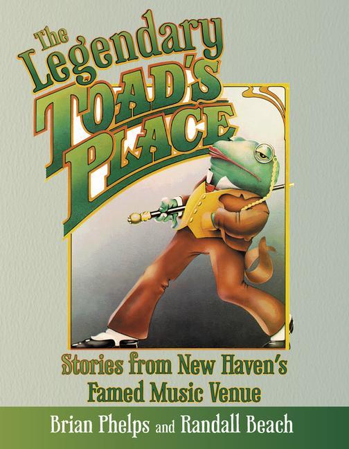 Knjiga Legendary Toad's Place Randall Beach