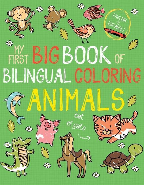 Książka My First Big Book of Bilingual Coloring Animals: Spanish 