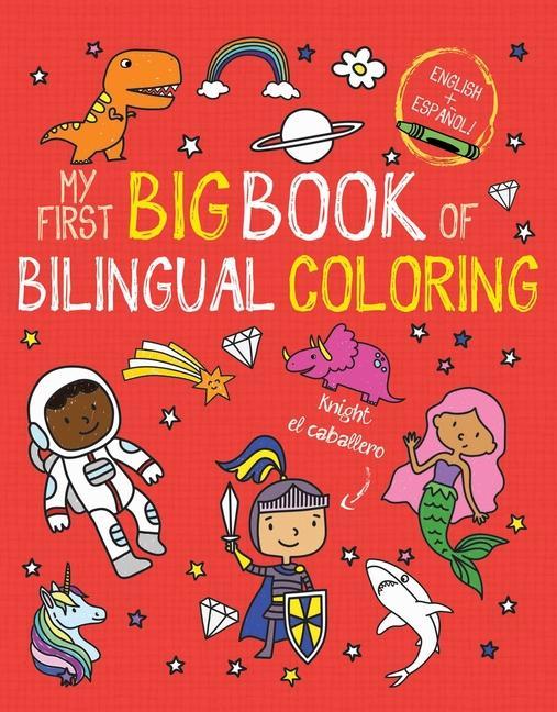 Książka My First Big Book of Bilingual Coloring: Spanish 