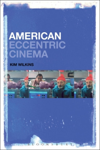 Boek American Eccentric Cinema Kim Wilkins