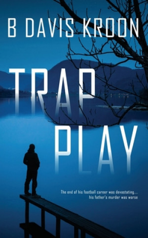 Knjiga Trap Play B. Davis Kroon