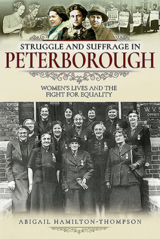 Kniha Struggle and Suffrage in Peterborough 