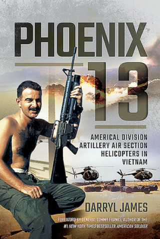 Kniha Phoenix 13 - Elite Helicopter Units in Vietnam 