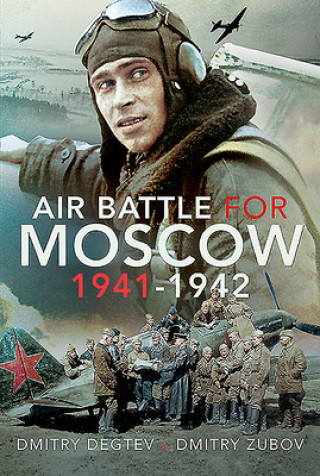 Kniha Air Battle for Moscow 1941-1942 Dmitry Zubov