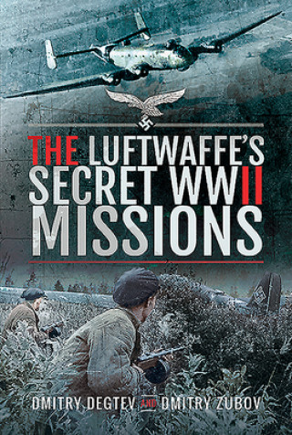 Kniha Luftwaffe's Secret WWII Missions Dmitry Zubov