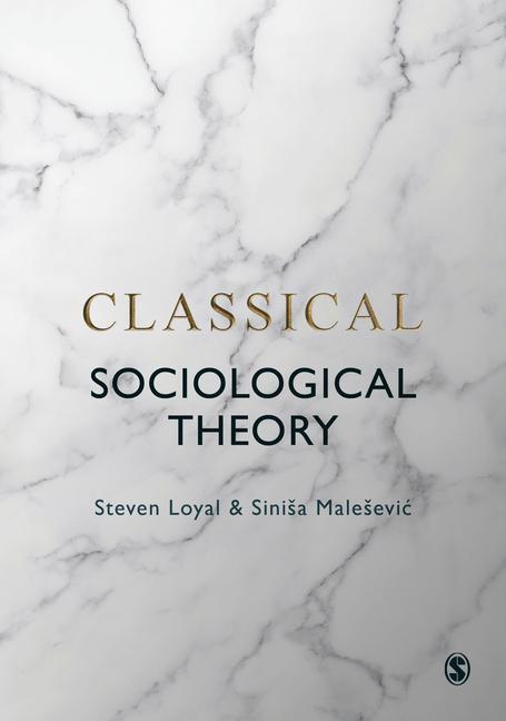 Kniha Classical Sociological Theory Sinisa Malesevic