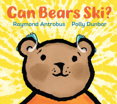 Knjiga Can Bears Ski? Polly Dunbar
