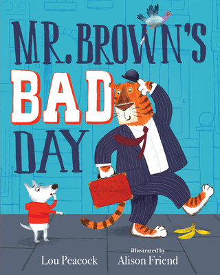 Könyv Mr. Brown's Bad Day Alison Friend