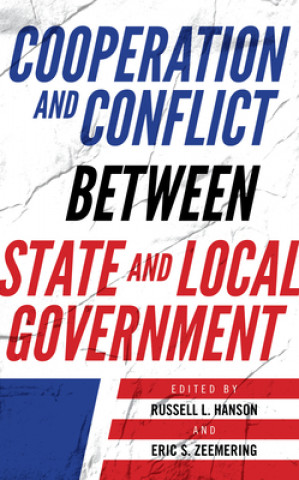Knjiga Cooperation and Conflict between State and Local Government Eric S. Zeemering