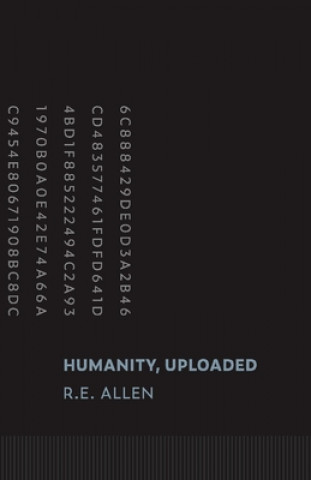 Knjiga Humanity, Uploaded R. E. Allen