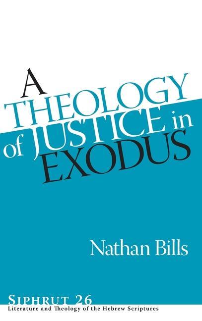Knjiga Theology of Justice in Exodus Nathan Bills
