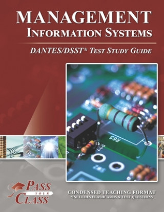 Knjiga Management Information Systems DANTES/DSST Test Study Guide PassYourClass