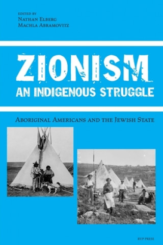 Kniha Zionism, An Indigenous Struggle Machla Abramovitz