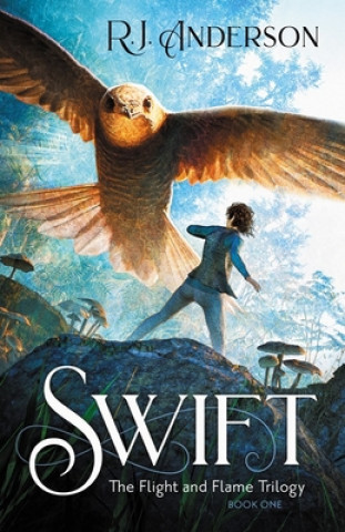 Knjiga Swift: Volume 1 R. J. Anderson