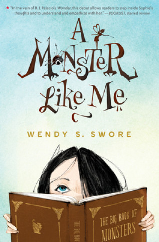 Knjiga A Monster Like Me Wendy S. Swore