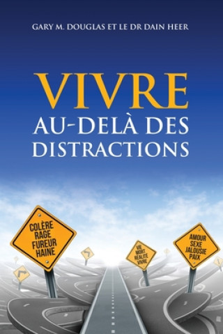 Kniha VIVRE AU-DELA DES DISTRACTIONS (Living Beyond Distraction French) Dain Heer