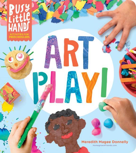 Книга Busy Little Hands: Art Play! Activities for Preschoolers 