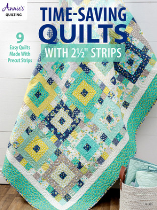 Kniha Time-Saving Quilts with 2 1/2" Strips 