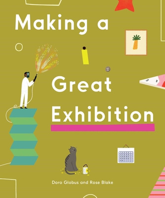 Book Making a Great Exhibition Rose Blake