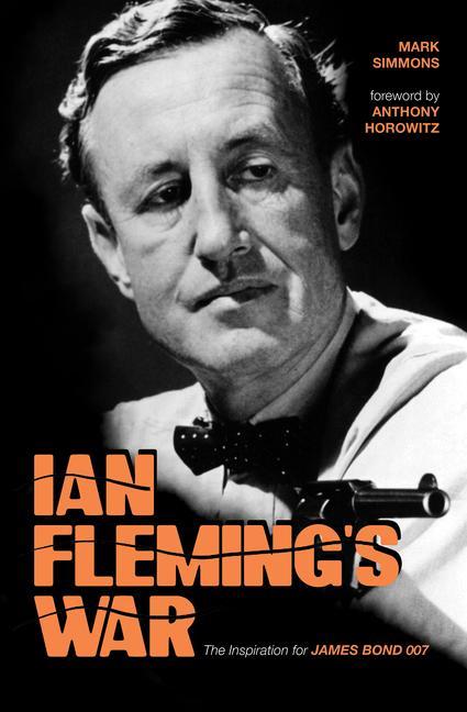 Kniha Ian Fleming's War: The Inspiration for 007 