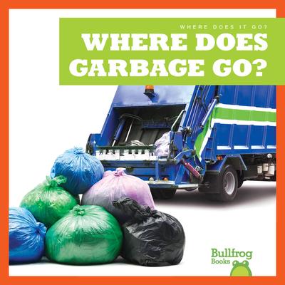 Knjiga Where Does Garbage Go? Charlie W. Sterling