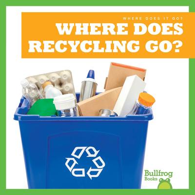 Knjiga Where Does Recycling Go? Charlie W. Sterling