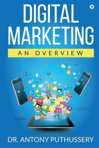 Книга Digital Marketing: An Overview 