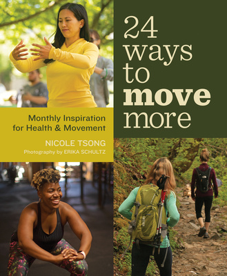 Kniha 24 Ways to Move More: Monthly Inspiration for Health and Movement Erika Schultz