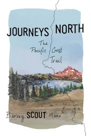 Carte Journeys North: The Pacific Crest Trail 