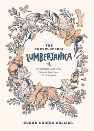 Carte Encyclopedia Lumberjanica: An Illustrated Guide to the World of Lumberjanes 