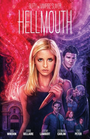 Книга Buffy the Vampire Slayer/Angel: Hellmouth Limited Edition Jordie Bellaire