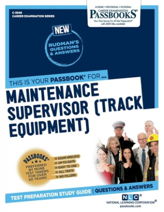 Kniha Maintenance Supervisor (Track Equipment) (C-3546): Passbooks Study Guide 