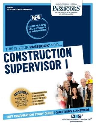 Kniha Construction Supervisor I (C-4150): Passbooks Study Guide 