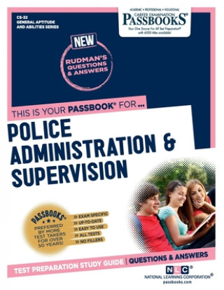 Carte Police Administration & Supervision (CS-32): Passbooks Study Guide 