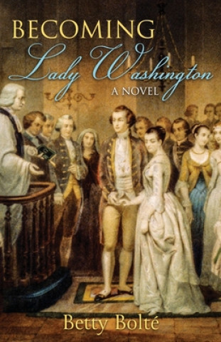 Buch Becoming Lady Washington Betty Bolte