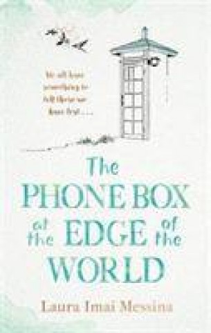 Kniha Phone Box at the Edge of the World Laura Imai Messina
