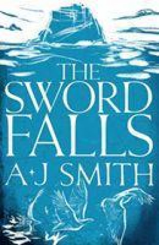 Kniha Sword Falls Smith A.J. Smith