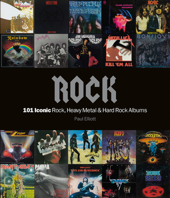 Kniha Rock: 101 Iconic Rock, Heavy Metal and Hard Rock Albums 