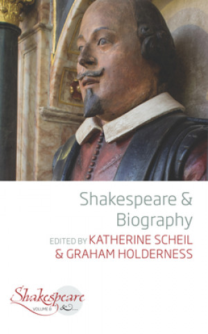 Knjiga Shakespeare and Biography Graham Holderness