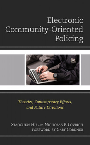 Knjiga Electronic Community-Oriented Policing Xiaochen Hu