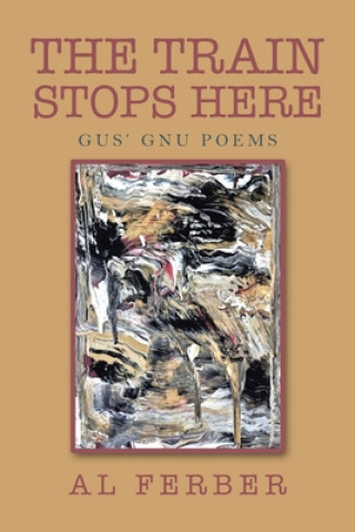 Knjiga Train Stops Here Al Ferber