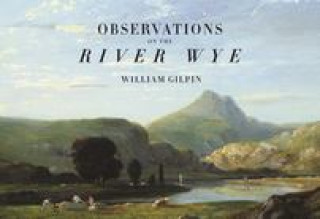 Carte Observations on the River Wye William Gilpin