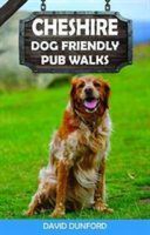Książka Cheshire Dog Friendly Pub Walks David Dunford
