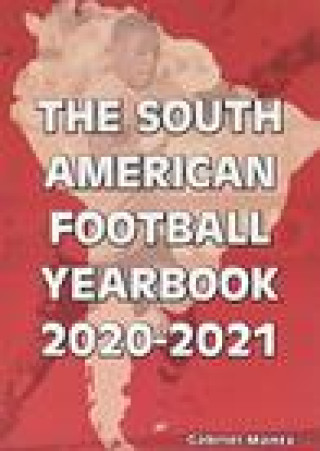 Kniha South American Football Yearbook 2020-2021 Gabriel Mantz