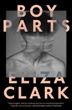 Könyv Boy Parts Eliza Clark