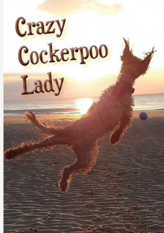 Knjiga Crazy Cockerpoo Lady Vivienne Ainslie